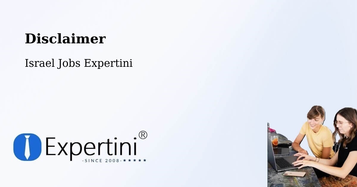 Disclaimer – Tel Mond - Israel Jobs Expertini