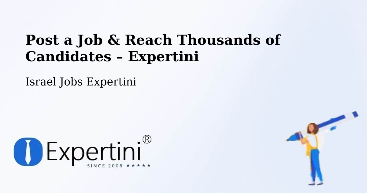 Post a Job in Tel Mond – Hire the Right Talent - Tel Mond, Israel Jobs Expertini