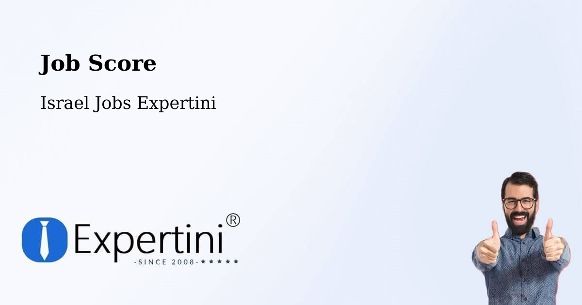 Job Score & Job Description Score Tool – Tel Mond - Israel Jobs Expertini