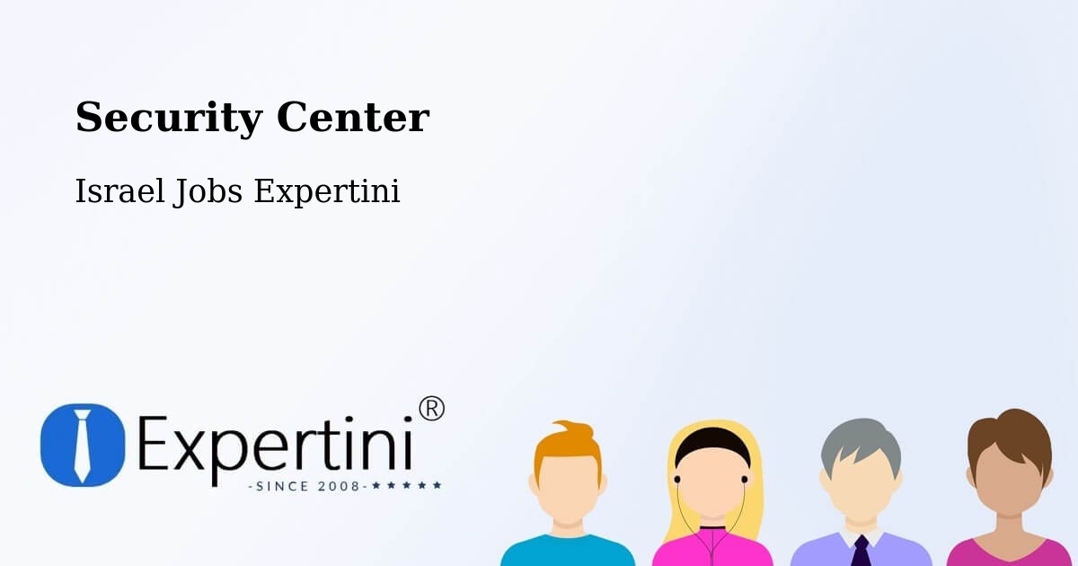 Security & Compliance – Tel Mond - Israel Jobs Expertini