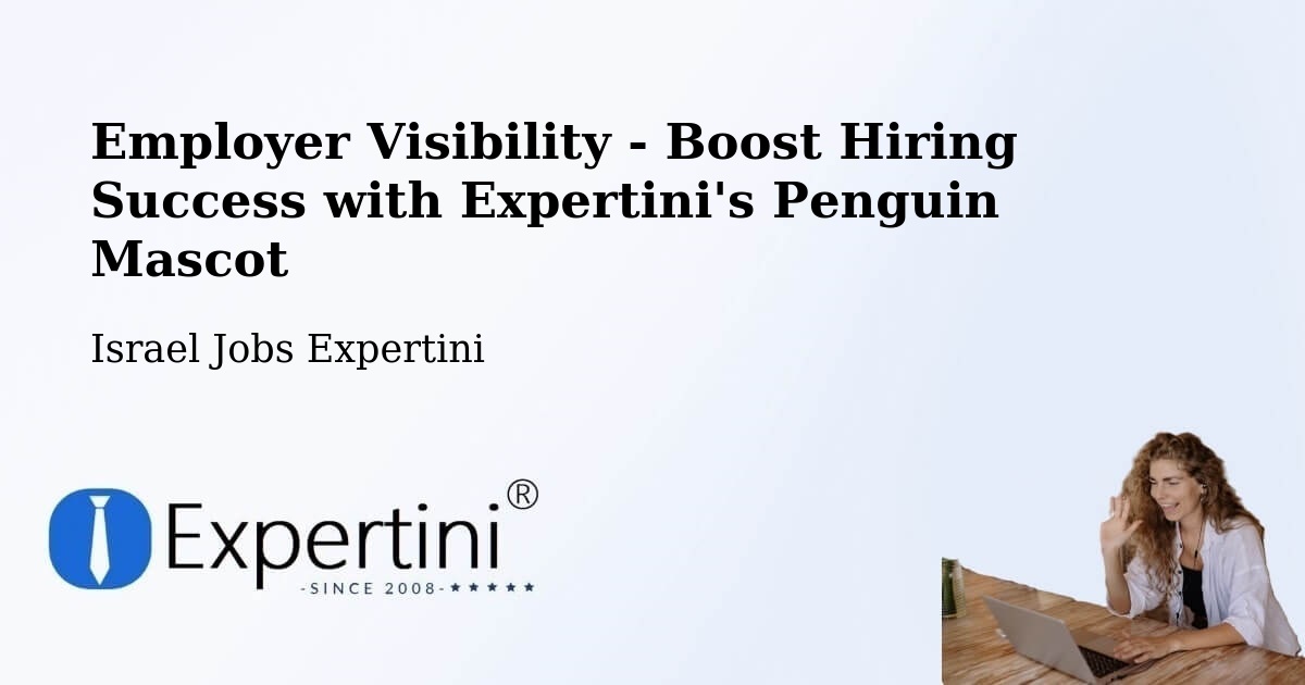 CV and Resume Visibility Optimization – Tel Mond - Israel Jobs Expertini
